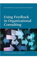 Using Feedback in Organizational Consulting