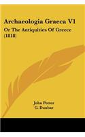 Archaeologia Graeca V1: Or The Antiquities Of Greece (1818)(English)