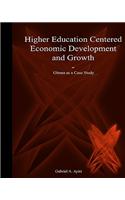 Higher Education Centered Economic Development and Growth