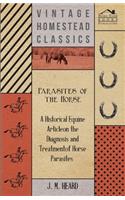 Parasites of the Horse - A Historical Equine Article on the Diagnosis and Treatment of Horse Parasites