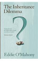 Inheritance Dilemma: An intriguing story abouttwo families who connect in remarkable circumstances