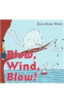 Blow, Wind, Blow!