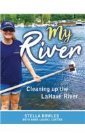 My River: Cleaning Up the Lahave River