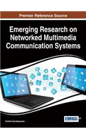 Emerging Research on Networked Multimedia Communication Systems