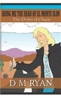 Bring Me The Head Of El Monte Slim: The Order of Chaos(English)