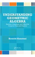 Understanding Geometric Algebra