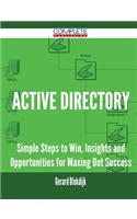 Active Directory - Simple Steps to Win, Insights and Opportunities for Maxing Out Success