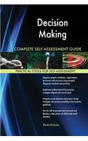 Decision-Making Complete Self-Assessment Guide