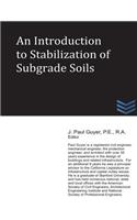 An Introduction to Stabilization of Subgrade Soils