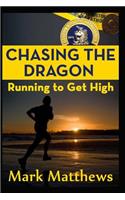 Chasing the Dragon