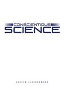 Conscientious Science: (English)