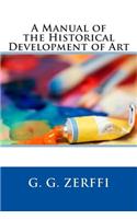 A Manual of the Historical Development of Art