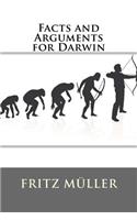 Facts and Arguments for Darwin: (English)