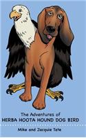 Adventures of Herba Hoota Hound Dog Bird