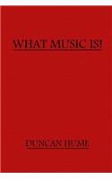 What Music Is!