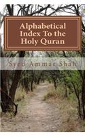 Alphabetical Index To the Holy Quran