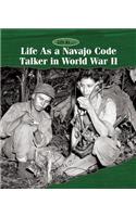 Life as a Navajo Code Talker in World War II: (Life As...)