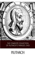 The Complete Collection of Plutarch's Parallel Lives: (English)