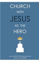 Church with Jesus as the Hero
