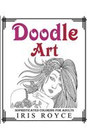 Doodle Art: Sophisticated Coloring Book For Adults