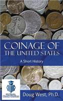 Coinage of the United States ? A Short History