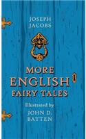 More English Fairy Tales - Illustrated by John D. Batten