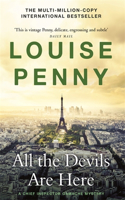 All the Devils Are Here: thrilling and page-turning crime fiction from the author of the bestselling Inspector Gamache novels(Chief Inspector Gamache)
