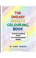 The Sweary Insult Colouring Book: A book for adults(English)