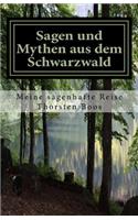 Sagen und Mythen aus dem Schwarzwald: meine sagenhafte Reise