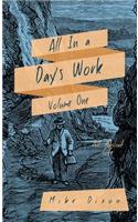 All in a Day's Work: Volume 1