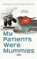 My Patients Were Mummies