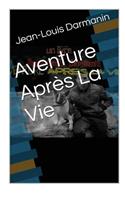 Aventure Apres La Vie