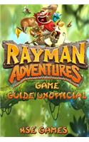 Rayman Adventures Game Guide Unofficial