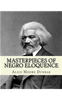 Masterpieces of negro eloquence;the best speeches delivered by the negro from the days of slavery to the present time (1914). By