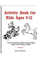 Activity Book for Kids Ages 9-12: Horses & Medieval Knights Coloring Pages, Mazes, Word Games, Puzzles