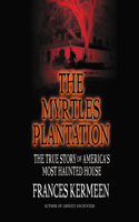 The Myrtles Plantation Lib/E