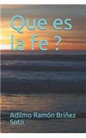 Que es la fe ?