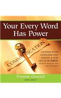 Your Every Word Has Power