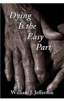 Dying Is the Easy Part: (English)