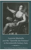 Lucrezia Marinella and the 'Querelle Des Femmes' in Seventeenth-Century Italy