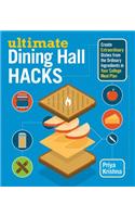 Ultimate Dining Hall Hacks
