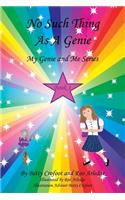 No Such Thing as a Genie: My Genie and Me Series Book 1