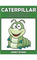 Caterpillar: Super Fun Coloring Books For Kids And Adults (Bonus: 20 Sketch Pages)(English)