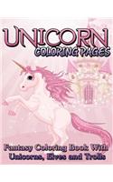 Unicorn Coloring Pages (Fantasy Coloring Book with Unicorns, Elves and Trolls)