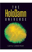 The HoloDamn Universe