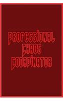 Professional Chaos Coordinator