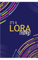 It's a Lora Thing: YOU WOULDN'T UNDERSTAND Lined Notebook / Journal Gift, 120 Pages, Glossy Finish