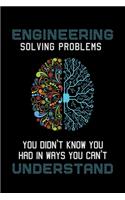 Engineering Solving Problems You Didn't Know You Had In Ways You Can't Understand: Engineering Journal, Engineer Notebook Note-Taking Planner Book