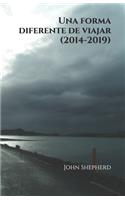 Una forma diferente de viajar (2014-2019)