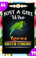 Just A Girl Who Loves Green Conure